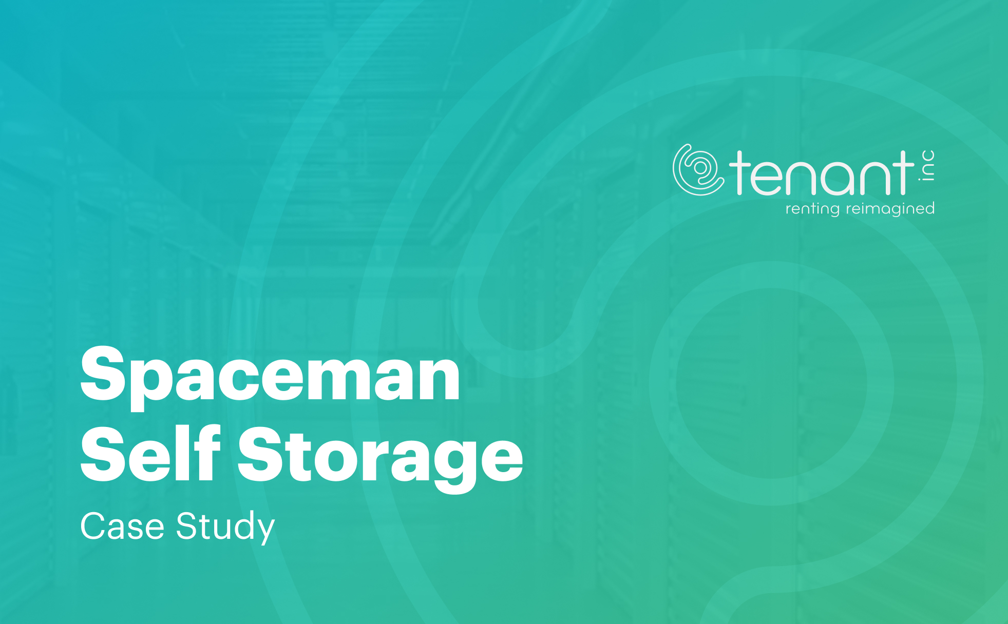 Tenant Inc. Info Case Study Spaceman Self Storage